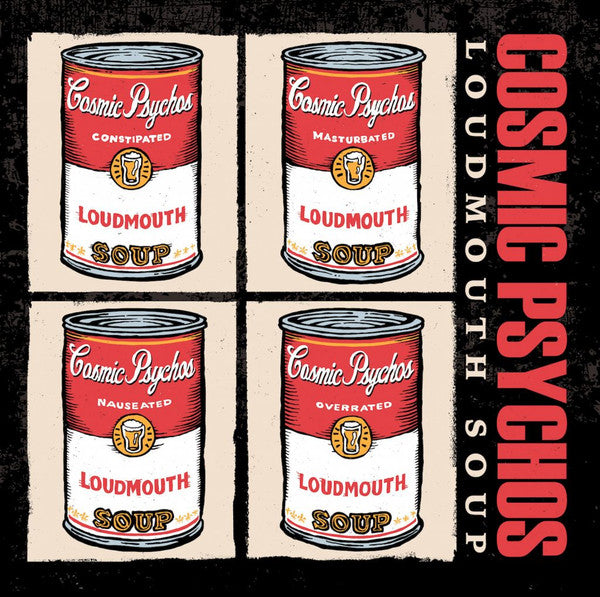 COSMIC PSYCHOS  - LOUDMOUTH SOUP