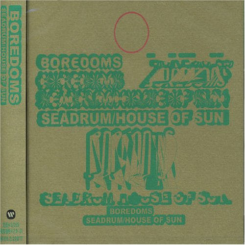 BOREDOMS  - SEADRUM/HOUSE OF SUN