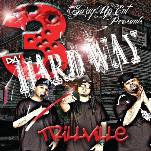 TRILLVILLE  - 3 DA HARD WAY