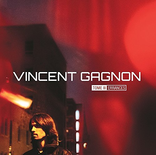 VINCENT GAGNON - TOME III - ERRANCES (CD)
