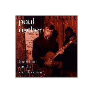 OSCHER, PAUL  - KNOCKIN' ON THE DEVIL'S DOOR