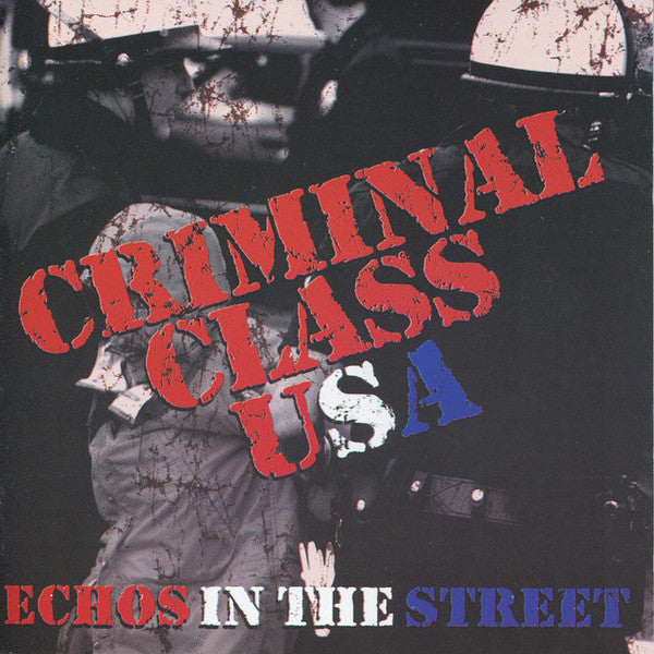 CRIMINAL CLASS USA  - ECHOS IN THE STREET
