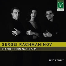 TRIO KOBALT - RACHMANINOV: PIANO TRIOS NOS. 1 & 2 [CD]
