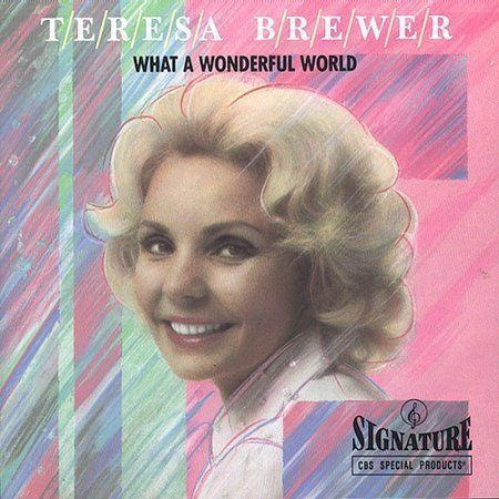 BREWER, TERESA  - WHAT A WONDERFUL WORLD