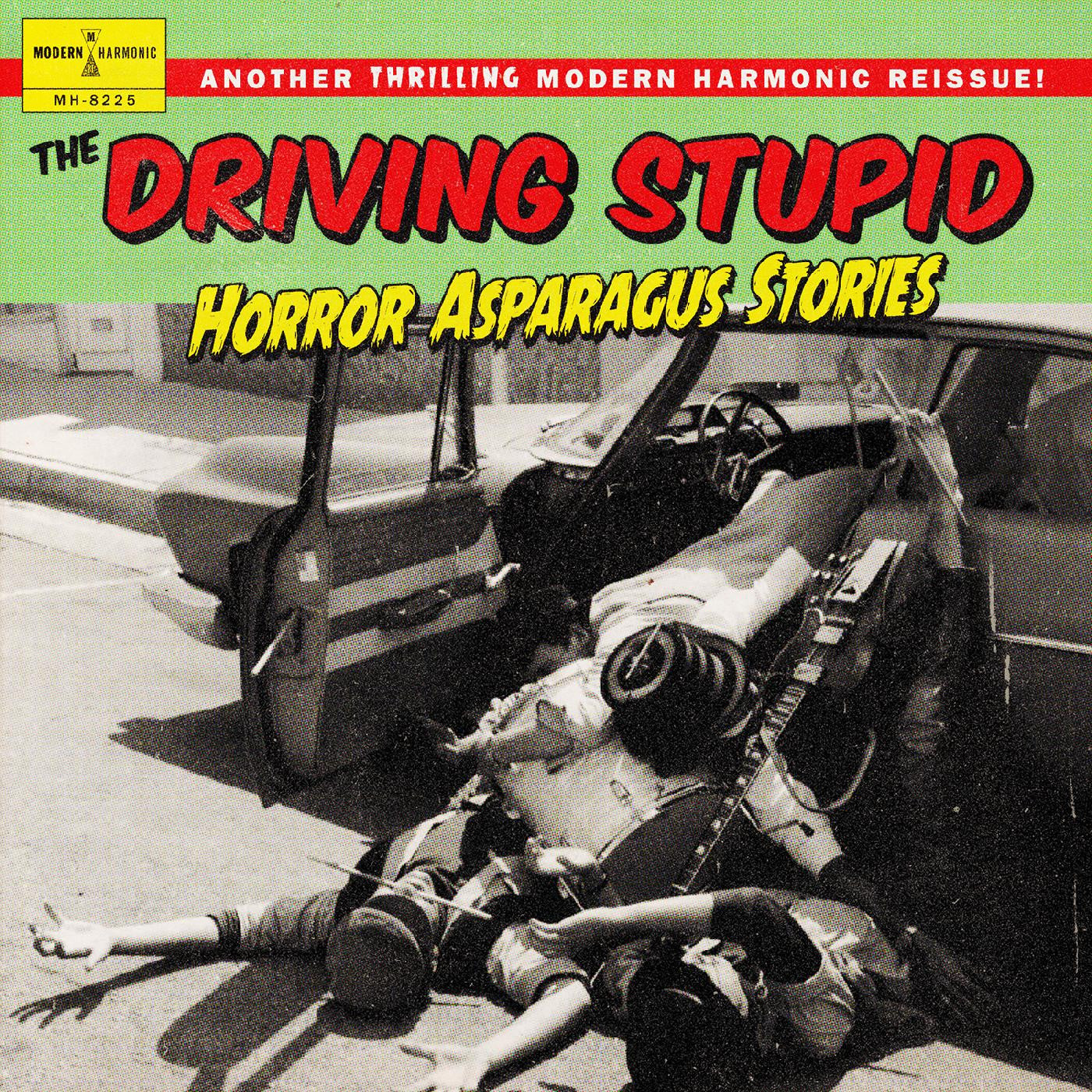 DRIVING STUPID, THE - HORROR ASPARAGUS STORIES