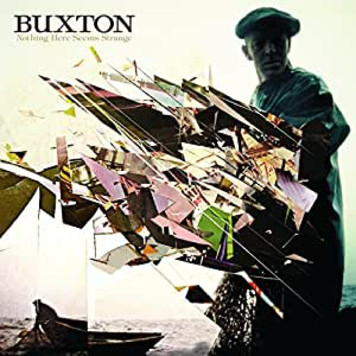 BUXTON - NOTHING HERE SEEMS STRANGE