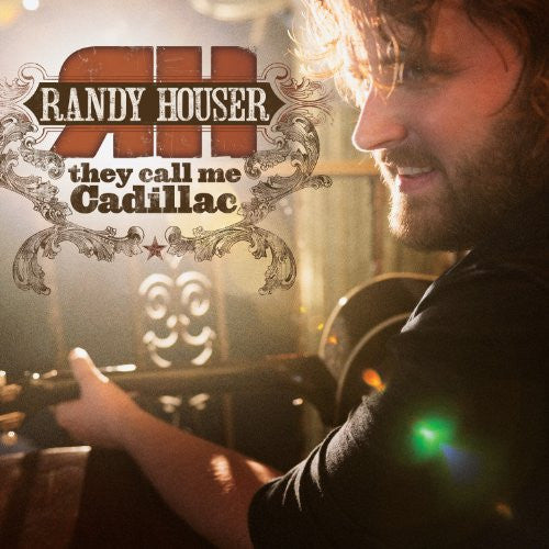 HOUSER, RANDY  - THEY CALL ME CADILLAC