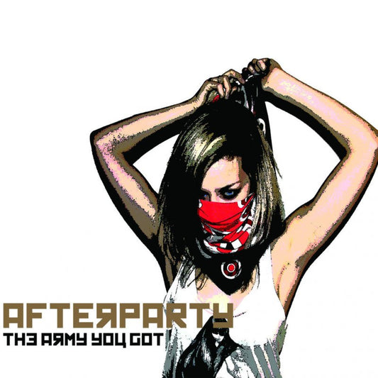 AFTERPARTY  - ARMY YOU GOT