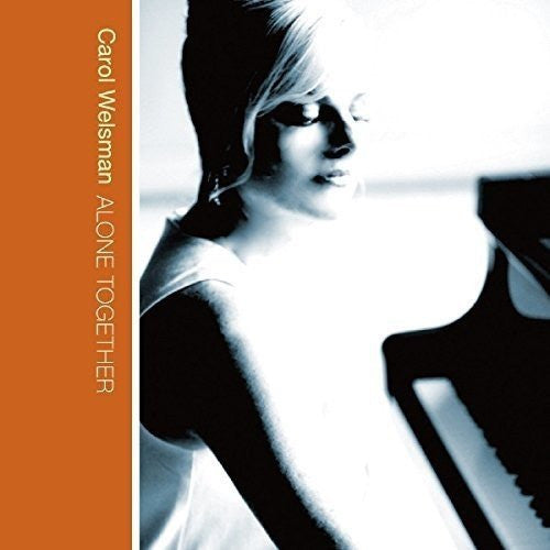 WELSMAN, CAROL  - ALONE TOGETHER