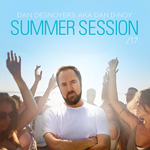 DAN DESNOYERS - SUMMER SESSION 2017 (CD)