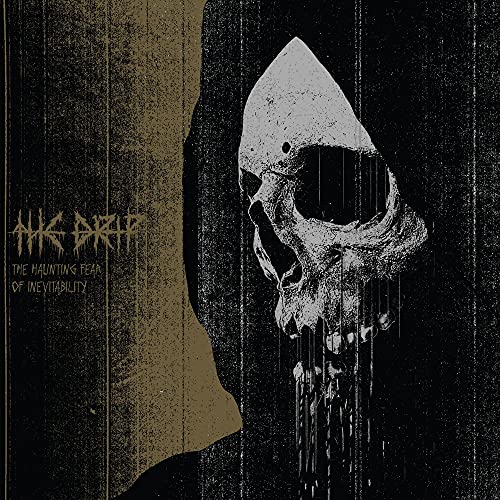 THE DRIP - THE HAUNTING FEAR OF INEVITABILITY (CD)