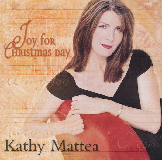 MATTEA, KATHY  - JOY FOR CHRISTMAS DAY
