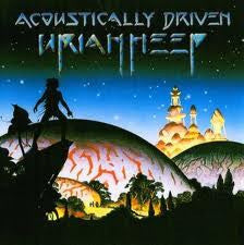 URIAH HEEP  - ACOUSTICALLY DRIVEN (LTD)
