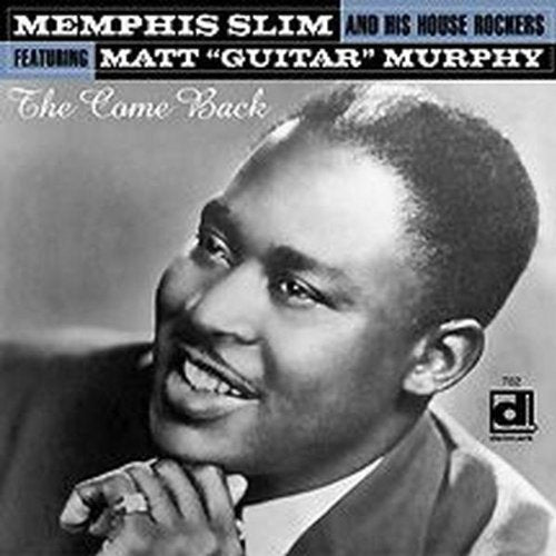 MEMPHIS SLIM A/H HOUSE ROCKERS - COME BACK