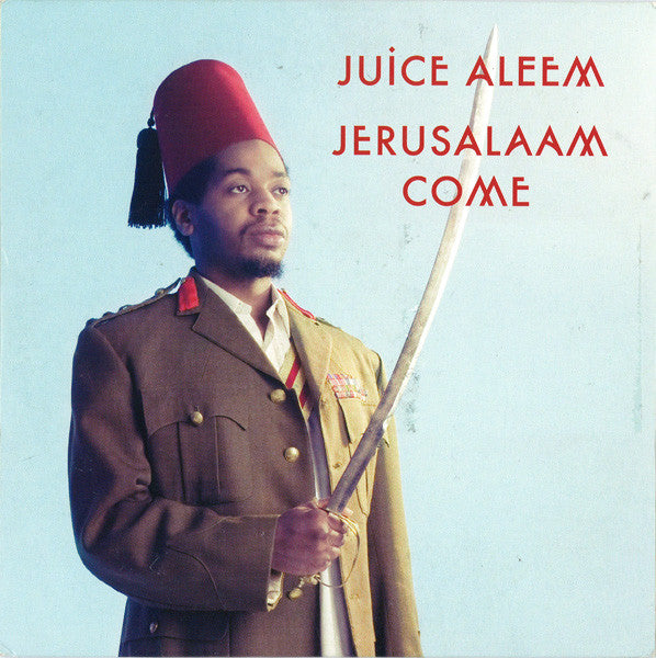 ALEEM, JUICE  - JERUSALAAM COME