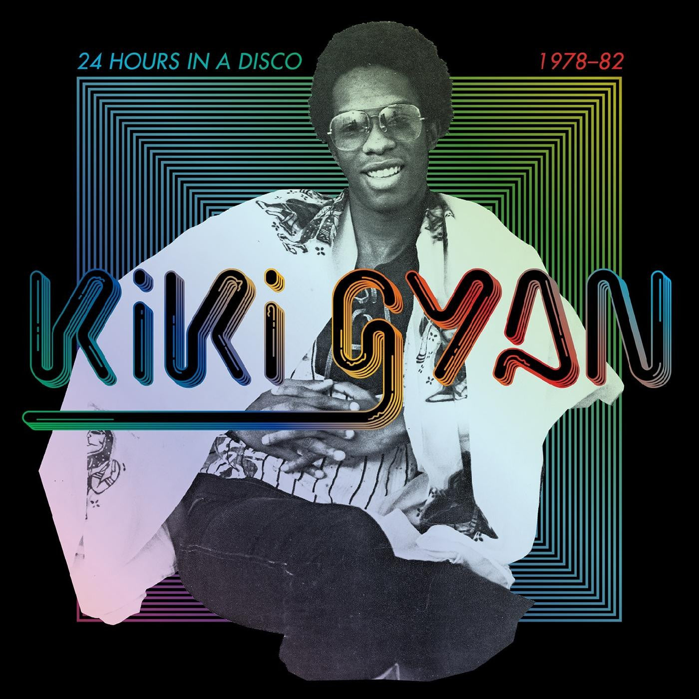 GYAN, KIKI - 24 HOURS IN A DISCO (1978-82)