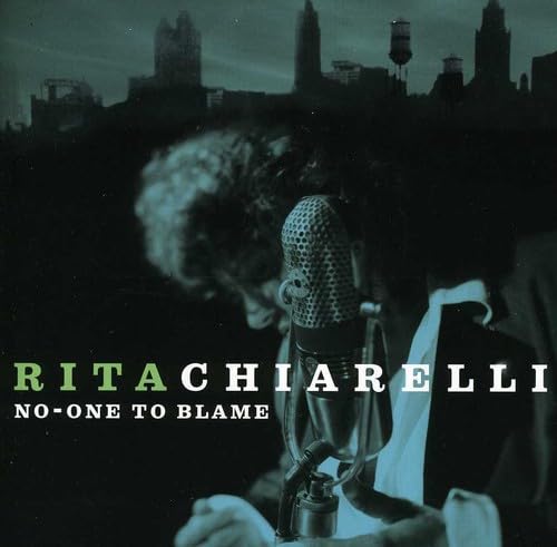 CHIARELLI, RITA - NO-ONE TO BLAME