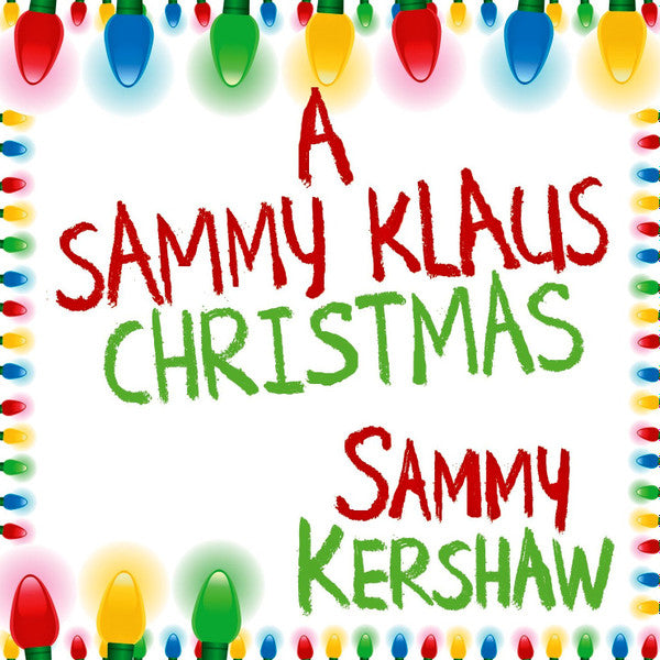 KERSHAW, SAMMY  - A SAMMY KLAUS CHRISTMAS