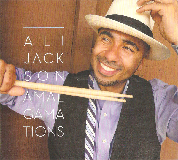 JACKSON, ALI  - AMALGAMATIONS