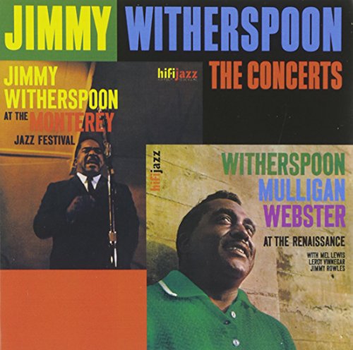 WITHERSPOON, JIMMY - CONCERTS: MONTEREY & RENISSANCE