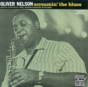 NELSON, OLIVER - SCREAMIN' THE BLUES
