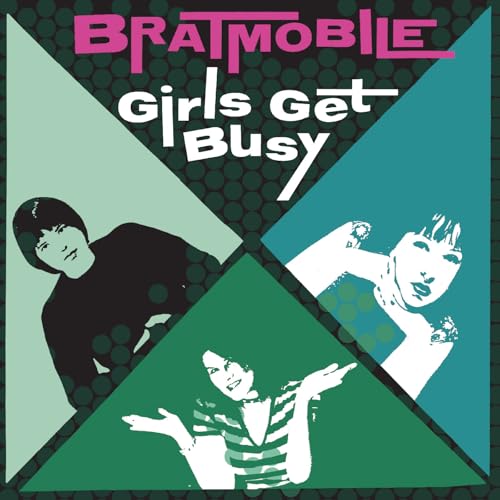 BRATMOBILE - GIRLS GET BUSY (CD)