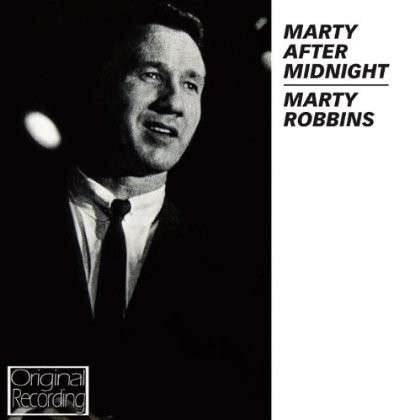 ROBBINS, MARTY  - MARTY AFTER MIDNIGHT
