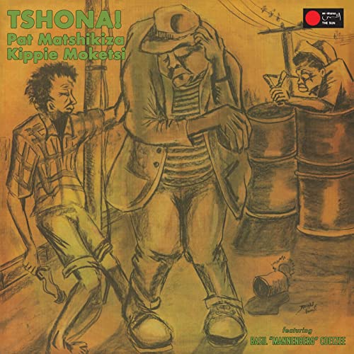 PAT MATSHIKIZA AND KIPPIE MOKETSI FEAT. BASIL MANNENBERG COETZEE - TSHONA! (VINYL)