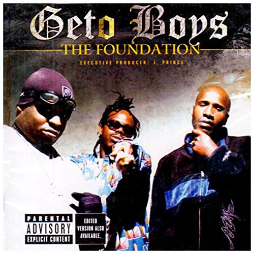 GETO BOYS - THE FOUNDATION