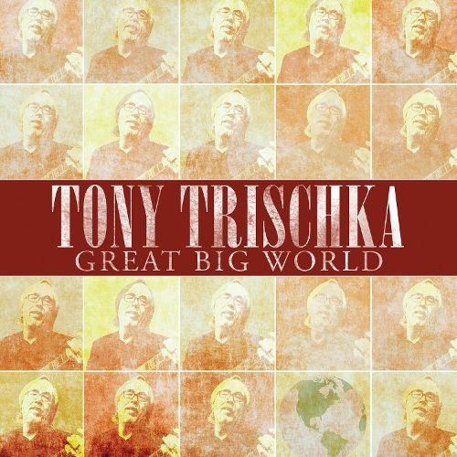 TRISCHKA, TONY  - GREAT BIG WORLD