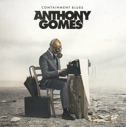 GOMES, ANTHONY  - CONTAINMENT BLUES