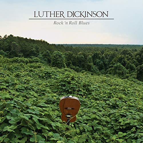 LUTHER DICKINSON - ROCK 'N ROLL BLUES (TRANSLUCENT GREEN VINYL)