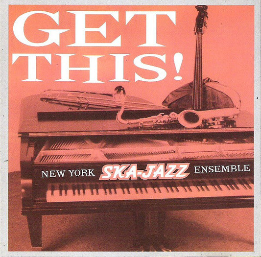 NEW YORK SKA JAZZ ENSEMBLE  - GET THIS