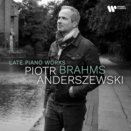 PIOTR ANDERSZEWSKI - BRAHMS: LATE PIANO WORKS (CD)