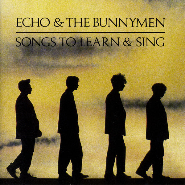 ECHO & THE BUNNYMEN  - SONGS TO LEARN & SING (REMASTERED)