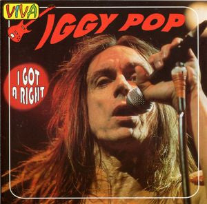 POP, IGGY  - I GOT A RIGHT