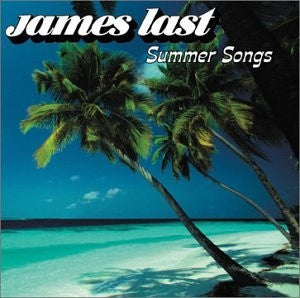 LAST, JAMES  - SUMMER SONGS