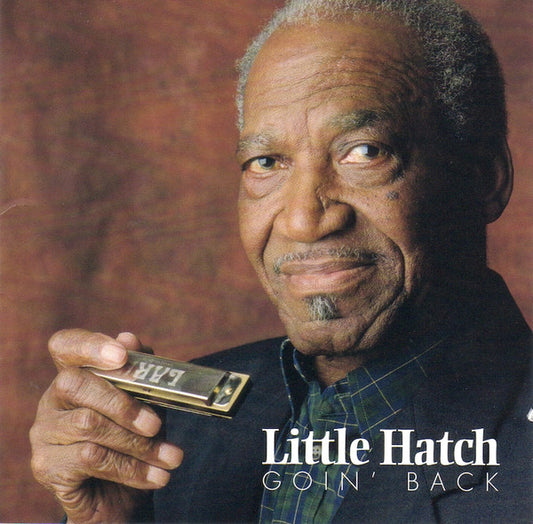 LITTLE HATCH  - GOIN' BACK
