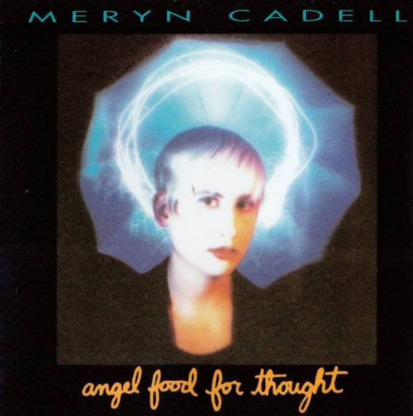 CADELL, MERYN  - ANGEL FOOD FOR THOUGHT (REISSUE)