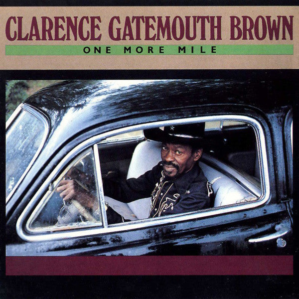 BROWN, CLARENCE GATEMOUTH  - ONE MORE MILE