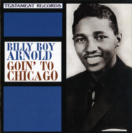 ARNOLD, BILLY BOY  - GOIN' TO CHICAGO