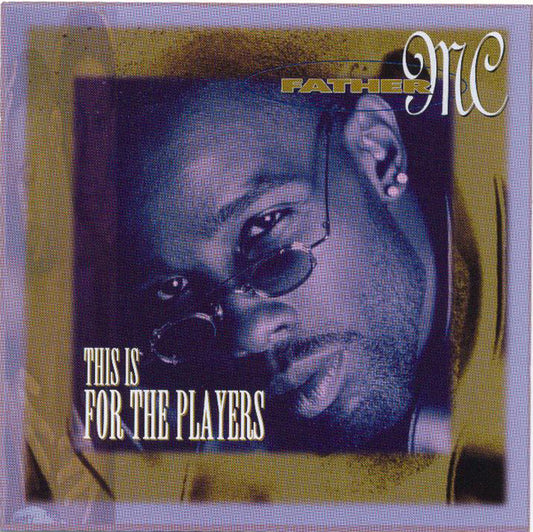 FATHER MC  - THIS IS FOR THE PLAYERS
