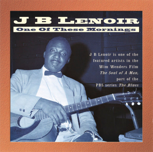LENOIR, J.B.  - ONE OF THESE MORNINGS