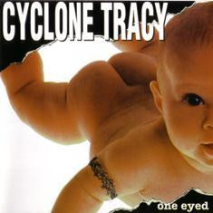 CYCLONE TRACY  - ONE EYED