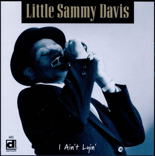 DAVIS, LITTLE SAMMY  - I AIN'T LYIN'