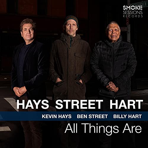 KEVIN HAYS, BEN STREET & BILLY HART - ALL THINGS ARE (CD)