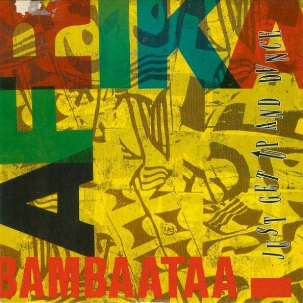 AFRIKA BAMBAATAA  - JUST GET UP & DANCE