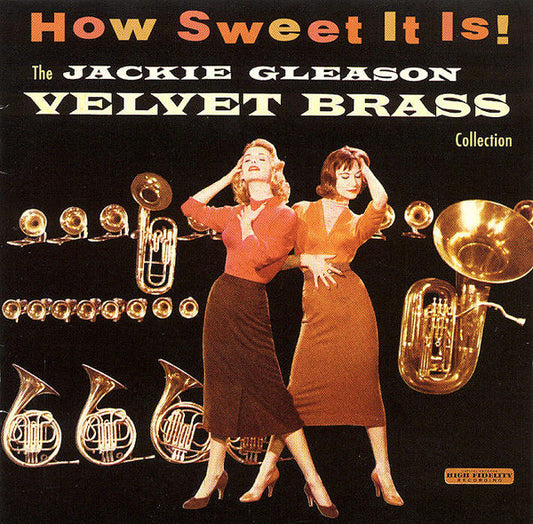 GLEASON, JACKIE  - HOW SWEET IT IS! VELVET BRASS COLLECTION