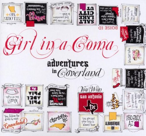 GIRL IN A COMA  - ADVENTURES IN COVERLAND