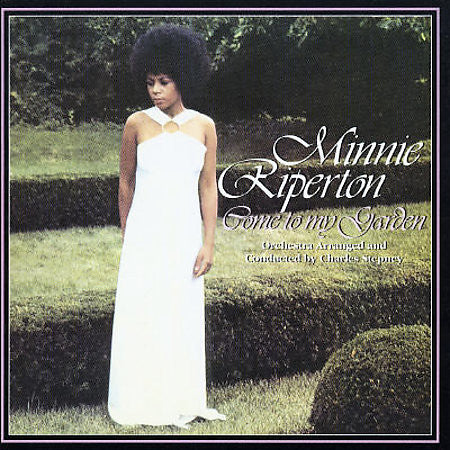 RIPERTON, MINNIE  - COME TO MY GARDEN